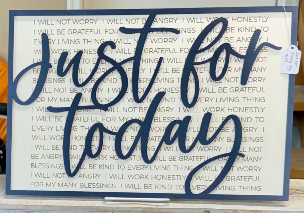 Just For Today Sign